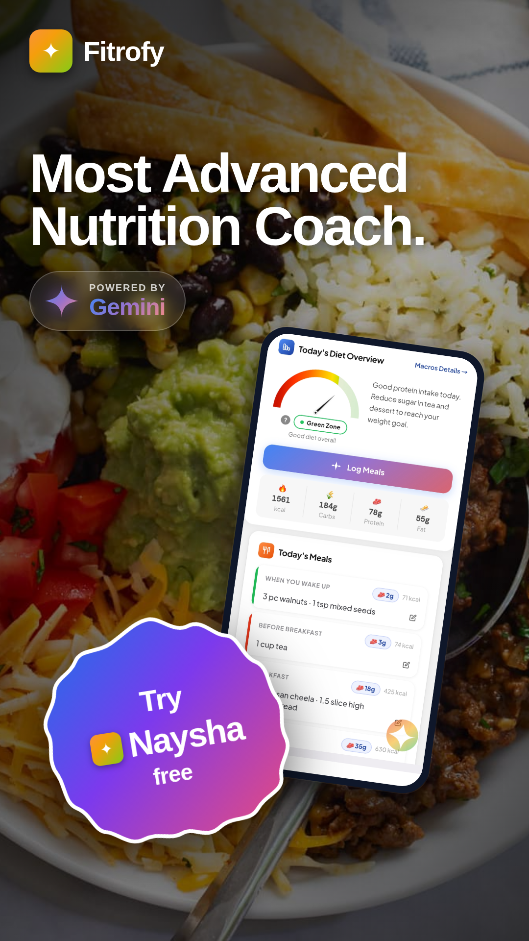 Fitrofy app showing Today's Diet Overview with the Green Zone meter, Naysha's nudge, macros and the day's meals. Powered by Gemini.